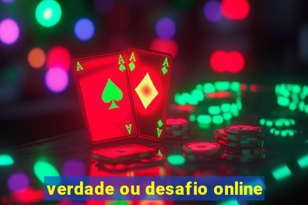 verdade ou desafio online